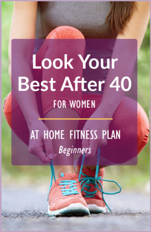 Looking Your Best After 40 for Women - 8 Week Plan