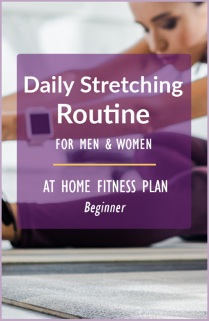 Daily stretching routine as part of a fitness plan at home