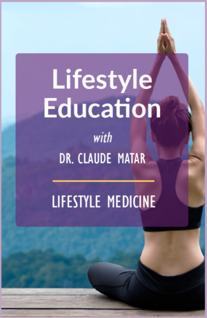 Dr. Claude Matar's Lifestyle Education course for lifestyle changes while on the Wellgevita weight loss plans